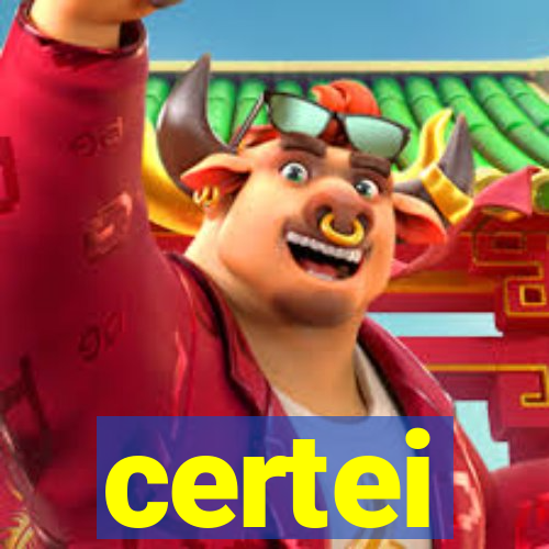 certei