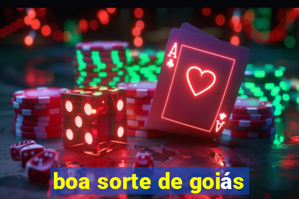 boa sorte de goiás