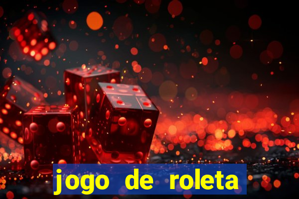 jogo de roleta online grátis