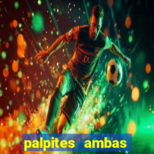 palpites ambas marcam hoje