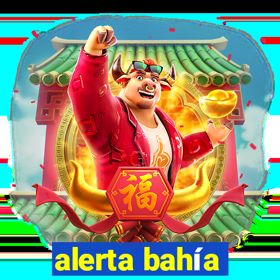 alerta bahía