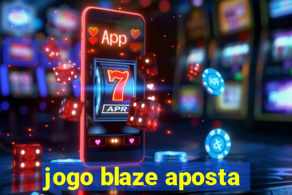 jogo blaze aposta