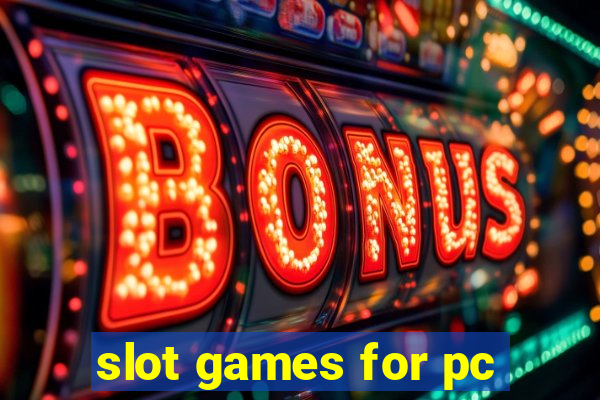 slot games for pc