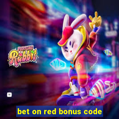 bet on red bonus code