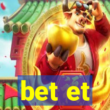 bet et