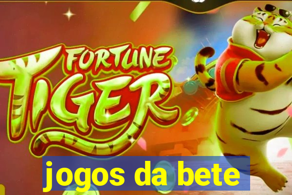 jogos da bete