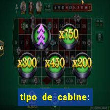 tipo de cabine: bingo interna