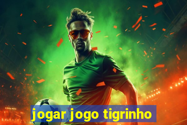 jogar jogo tigrinho