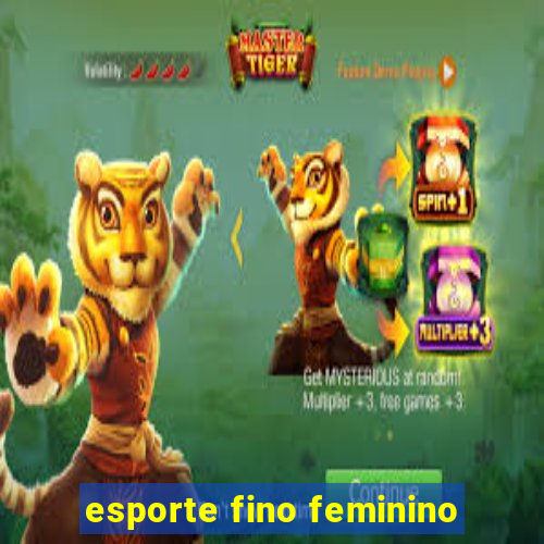 esporte fino feminino