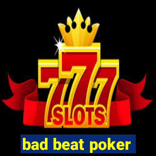 bad beat poker