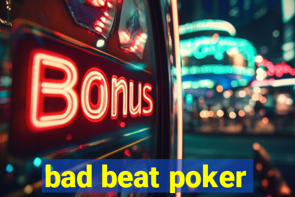 bad beat poker