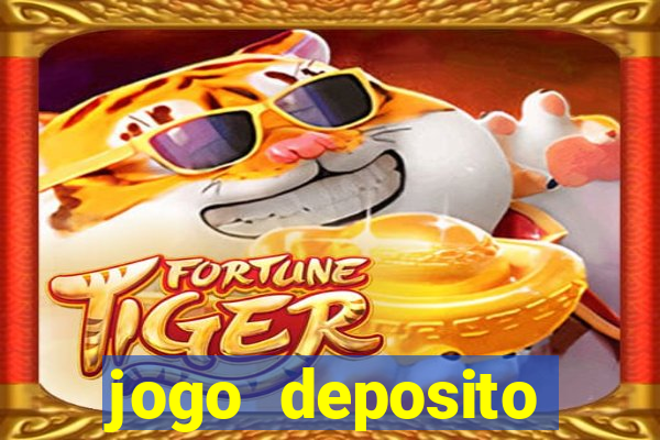 jogo deposito minimo 10 reais