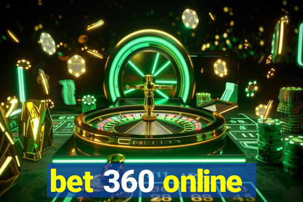 bet 360 online