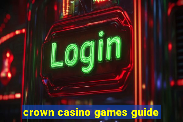 crown casino games guide