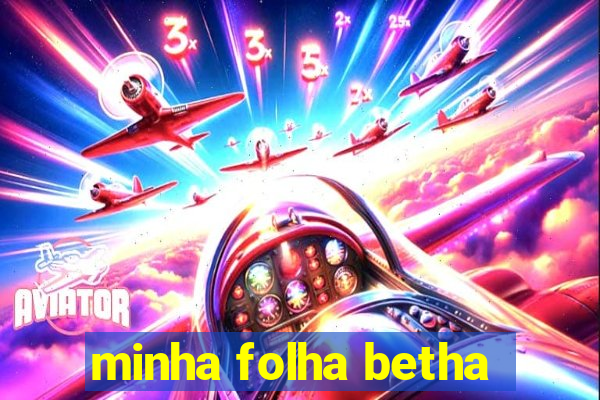 minha folha betha