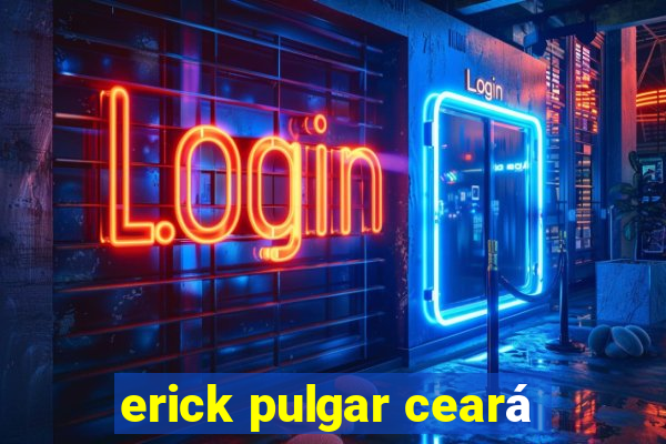 erick pulgar ceará