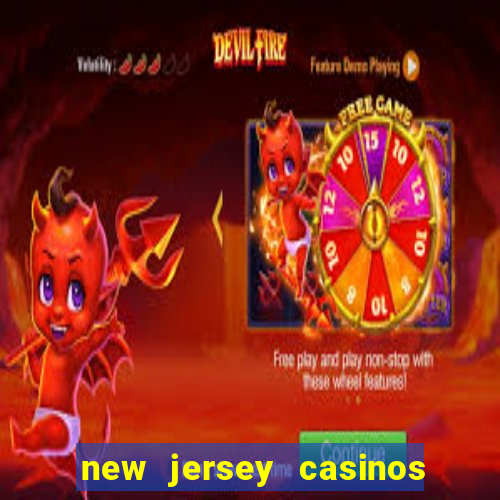 new jersey casinos atlantic city