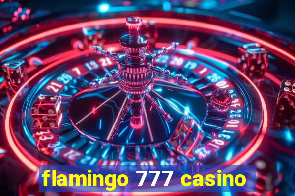 flamingo 777 casino