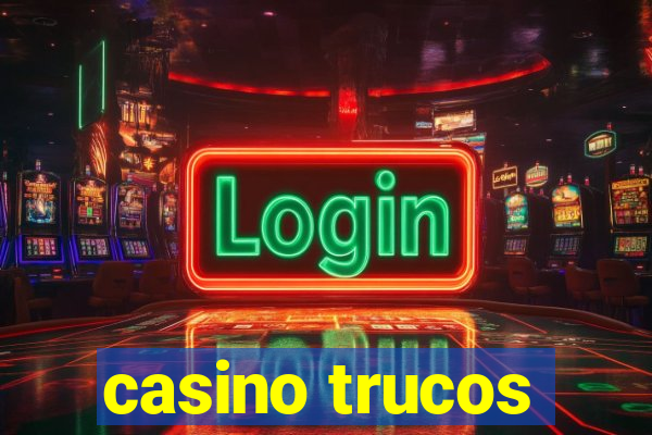 casino trucos