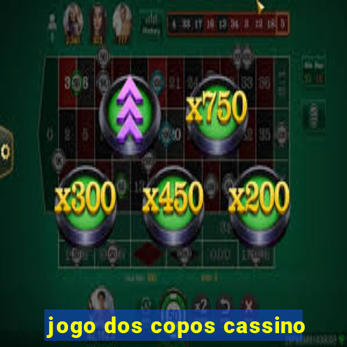 jogo dos copos cassino