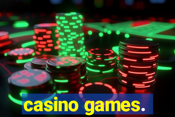 casino games.