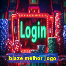 blaze melhor jogo