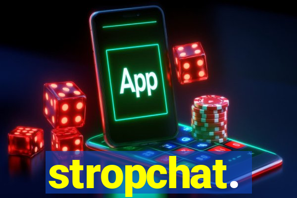 stropchat.