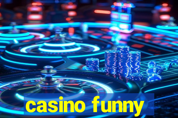 casino funny