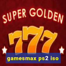 gamesmax ps2 iso