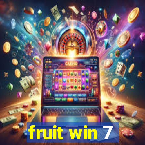 fruit win 7