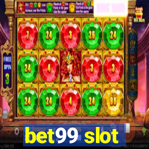 bet99 slot