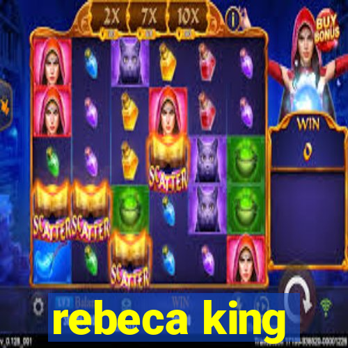 rebeca king