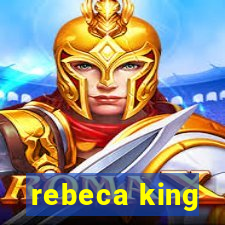 rebeca king