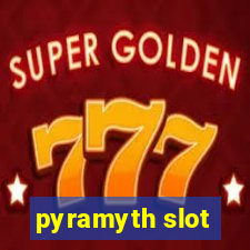 pyramyth slot