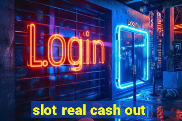 slot real cash out