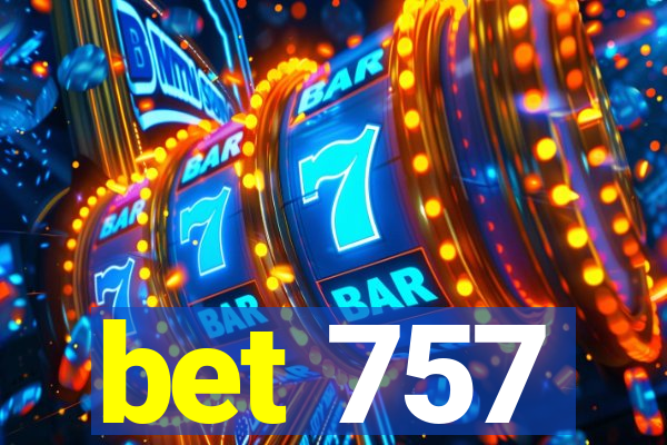 bet 757