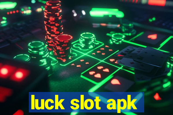 luck slot apk