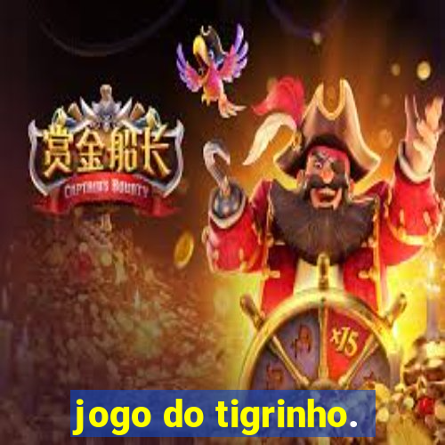 jogo do tigrinho.