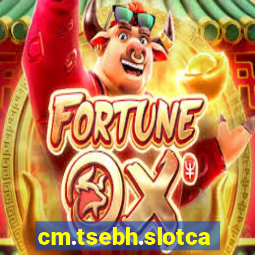 cm.tsebh.slotcasino