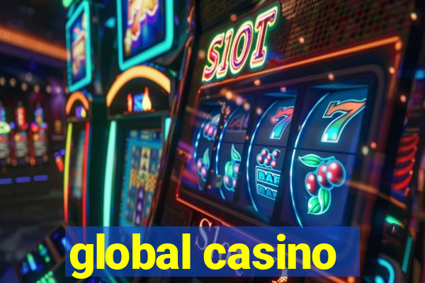 global casino