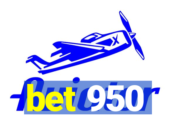 bet 950