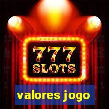 valores jogo