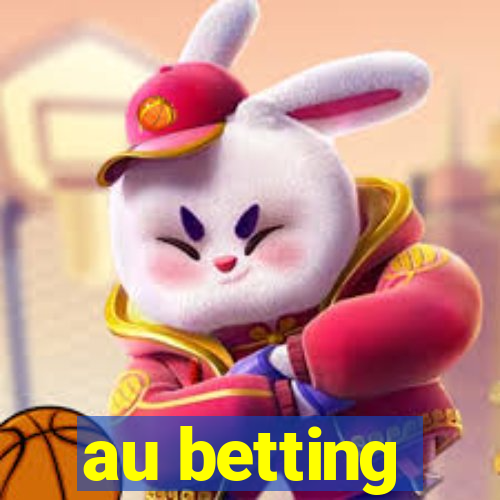 au betting