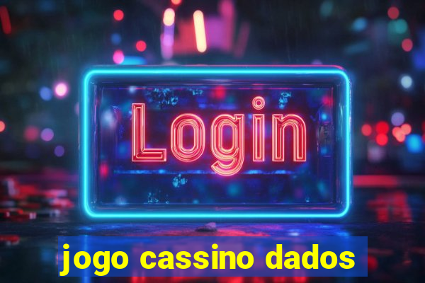 jogo cassino dados