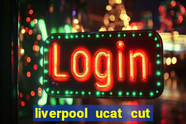 liverpool ucat cut off 2021