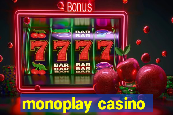 monoplay casino