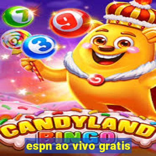 espn ao vivo gratis