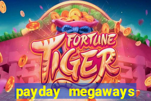 payday megaways slot free play