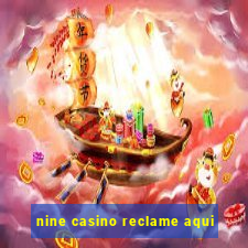 nine casino reclame aqui