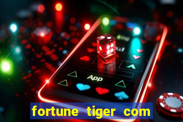 fortune tiger com bonus de cadastro